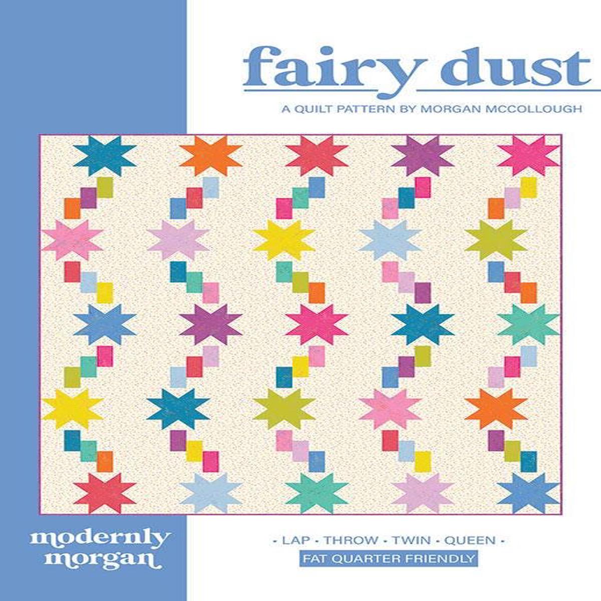 SALE Fairy Dust Quilt Pattern MM-0030 - Modernly Morgan - Moda Fabrics - INSTRUCTIONS Only - Fat Quarter Friendly