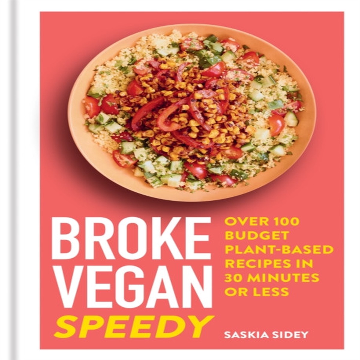 Broke Vegan: Speedy by Saskia Sidey