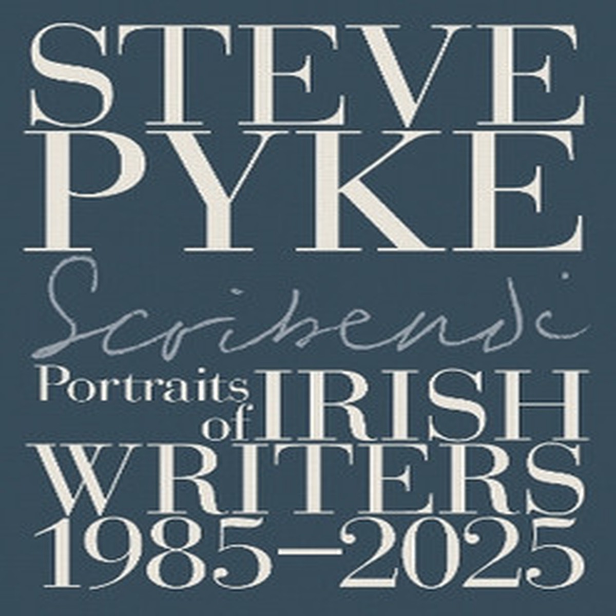 Scribendi: Portraits of Irish Writers 1982-2025 by Steve Pyke