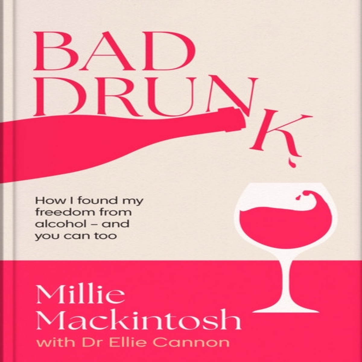 Bad Drunk by Millie Mackintosh