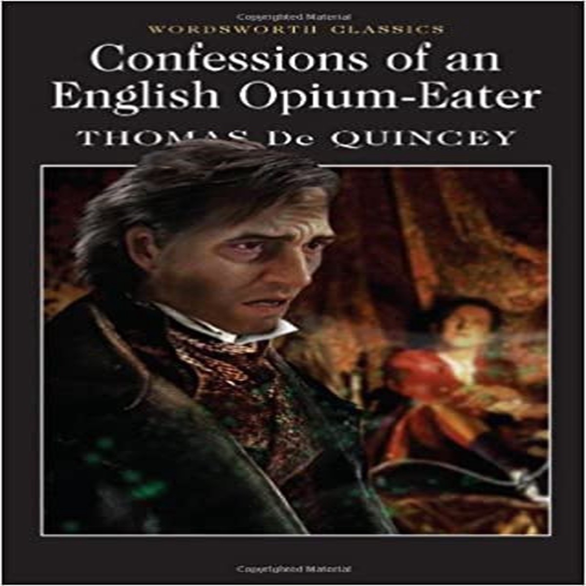 Confessions of an English Opium Eater by Thomas De Quincey