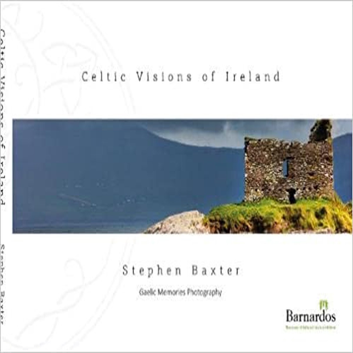 Celtic Visions of Ireland by Stephen Baxter