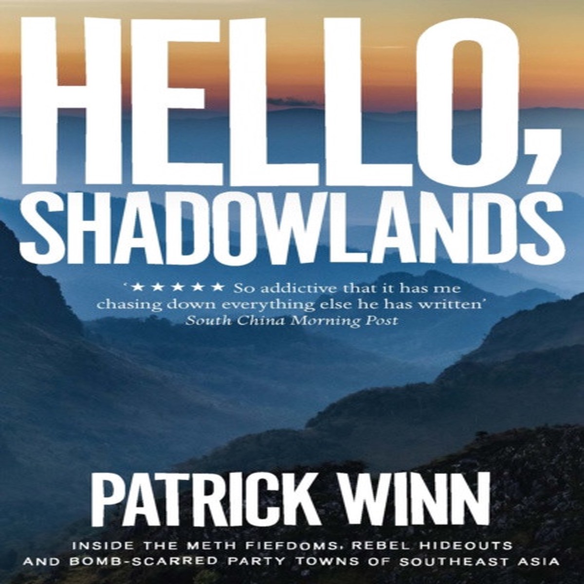 Hello Shadowlands by Patrick Winn