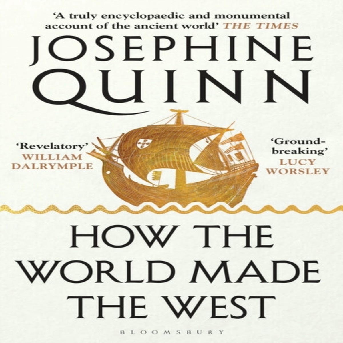 How the World Made the West by Josephine Quinn