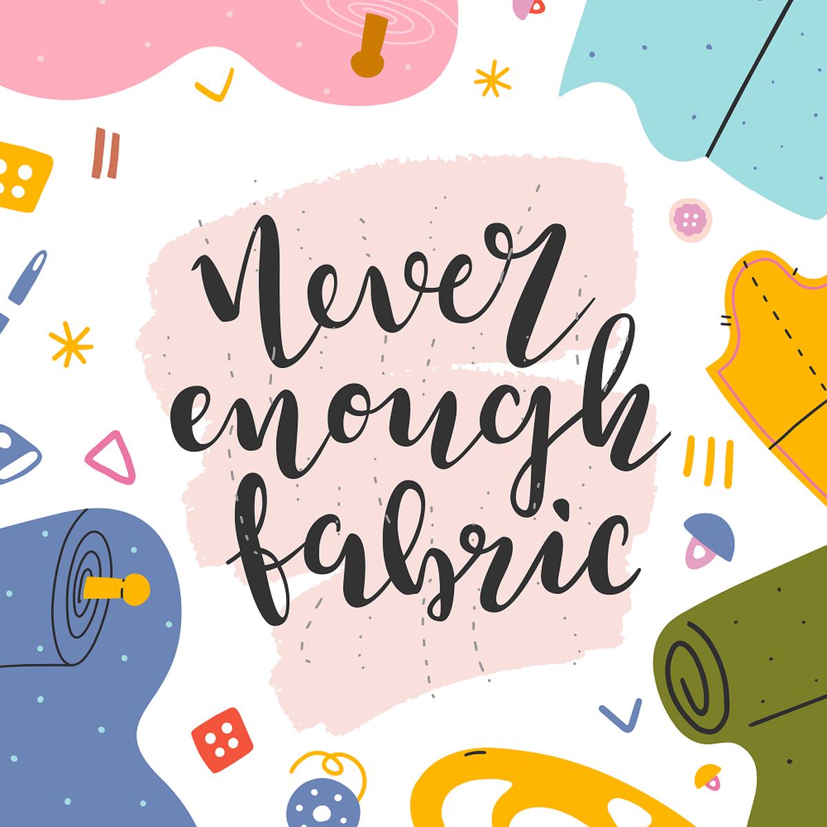 Never Enough Fabric Fabric Panel - Multi