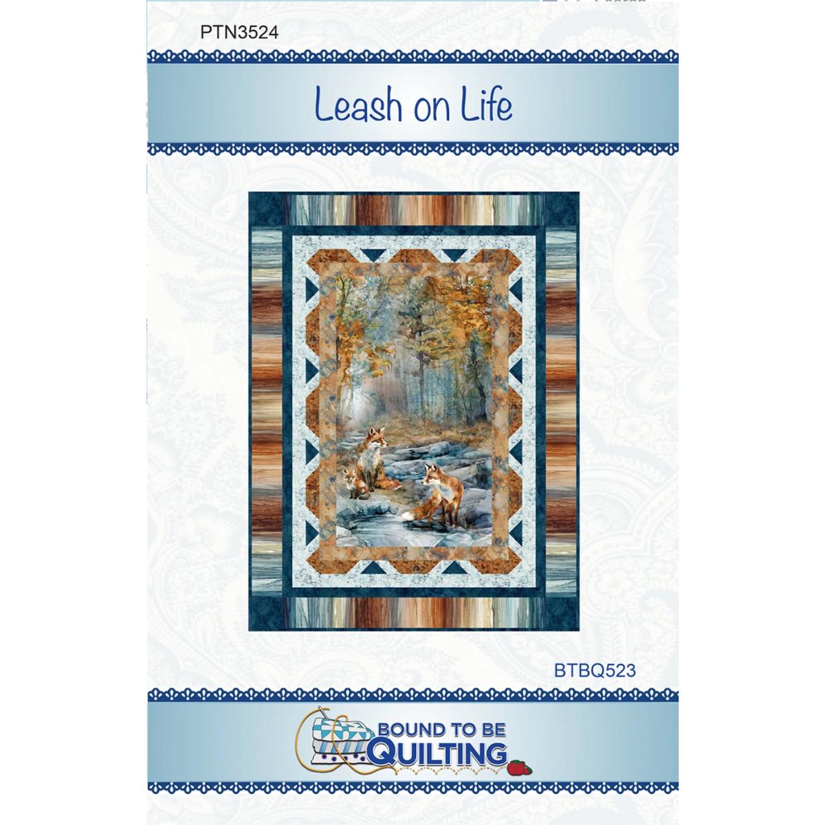 Bound to be Quilting ~ Leash on Life Quilt Kit